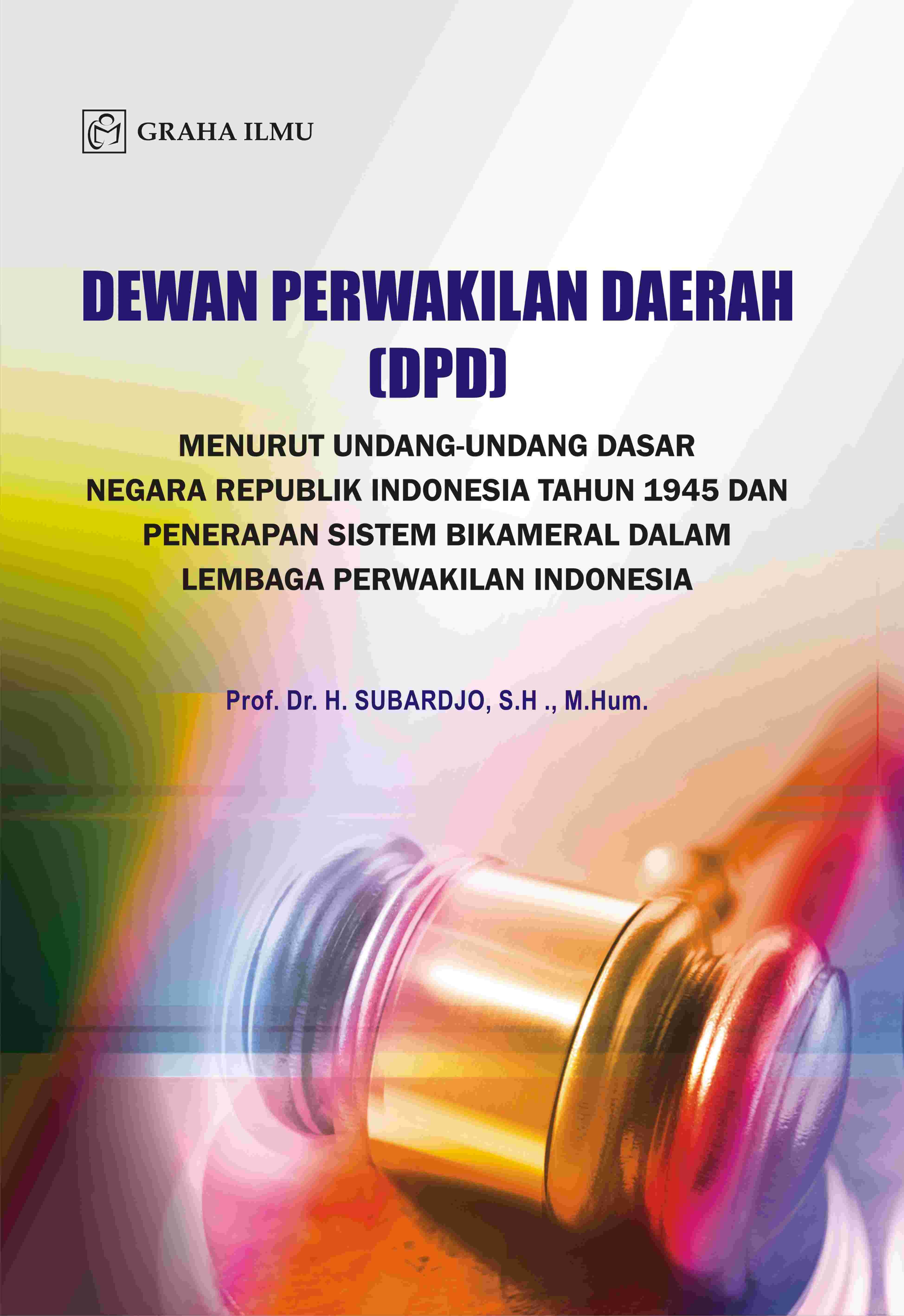 Dewan Perwakilan Derah (DPD); Menurut Undang-Undang Negara Republik Indonesia Tahun 1945 dan Penerapan Sistem Bikameral dalam Lembaga Perwakilan Indonesia