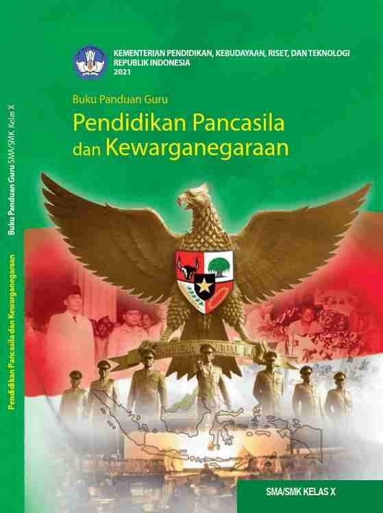 Buku Panduan Guru Pendidikan Pancasila dan Kewarganegaraan untuk SMA/SMK Kelas X