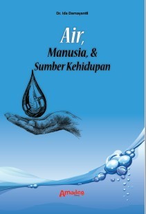 Air, Manusia, dan Sumber Kehidupan