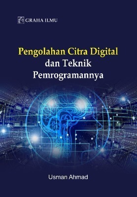 Pengolahan Citra Digital dan Teknik Pemrogramannya