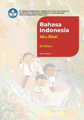 Bahasa Indonesia: Aku Bisa! Untuk SD Kelas I
