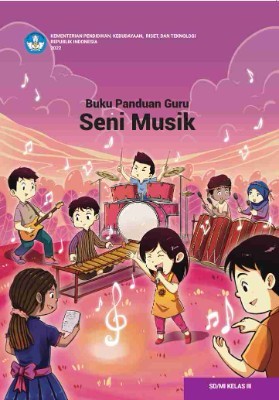 Buku Panduan Guru Seni Musik untuk SD/MI Kelas III