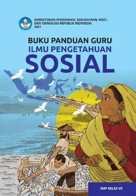 Buku Panduan Guru Ilmu Pengetahuan Sosial untuk SMP Kelas VII