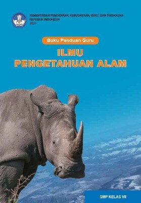 Buku Panduan Guru Ilmu Pengetahuan Alam untuk SMP Kelas VII