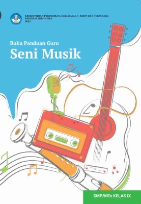 Buku Panduan Guru Seni Musik untukSMP/MTs Kelas IX