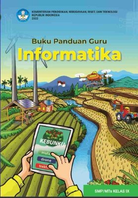 Buku Panduan Guru Informatika untukSMP/MTs Kelas IX