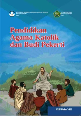 Pendidikan Agama Katolik dan Budi Pekerti untuk SMP Kelas VIII