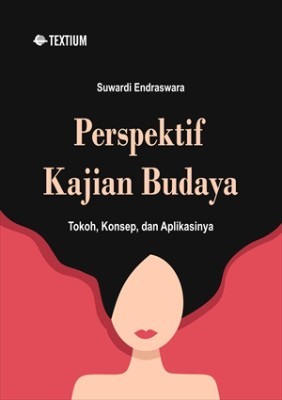 Perspektif Kajian Budaya; Tokoh Konsep dan Aplikasinya