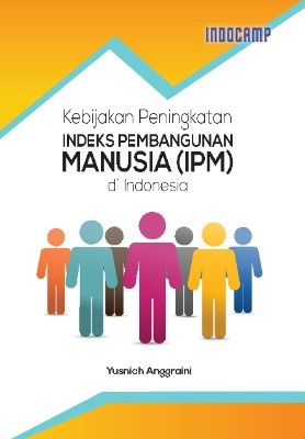 Kebijakan peningkatan indeks pembangunan manusia (IPM) di Indonesia
