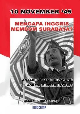 10 November'45, mengapa Inggris membom Surabaya?