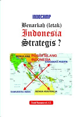 Benarkah (letak) Indonesia strategis?