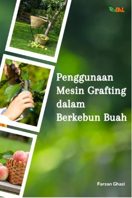 Penggunaan Mesin Grafting dalam Berkebun Buah