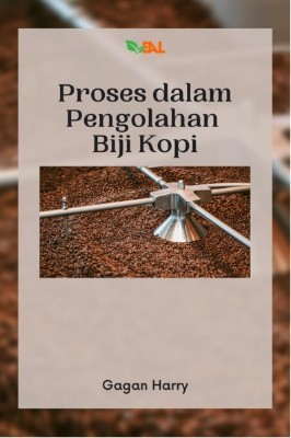 Proses dalam Pengolahan Biji Kopi
