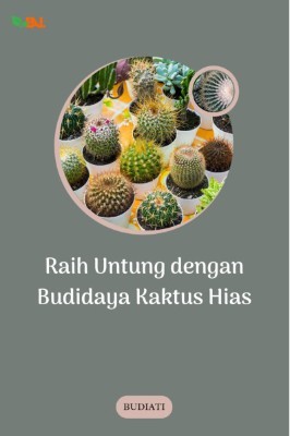 Raih Untung dengan Budidaya Kaktus Hias