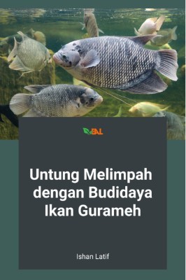 Untung Melimpah dengan Budidaya Ikan Gurameh