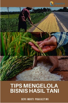 Tips Mengelola Bisnis Hasil Tani