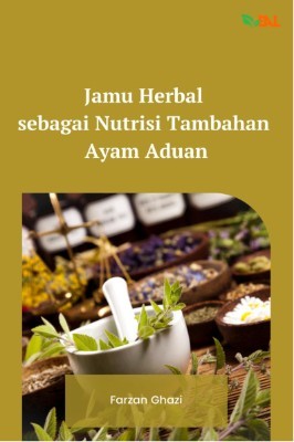 Jamu Herbal sebagai Nutrisi Tambahan Ayam Aduan