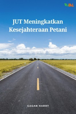 JUT Meningkatkan Kesejahteraan Petani