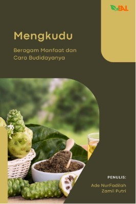 Mengkudu: Beragam Manfaat dan Cara Budidayanya