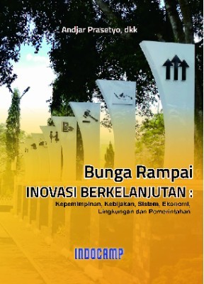 Bunga rampai inovasi berkelanjutan: kepemimpinan, kebijakan, sistem, ekonomi, lingkungan dan kepemimpinan