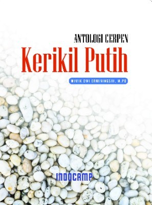 Kerikil putih : antologi cerpen