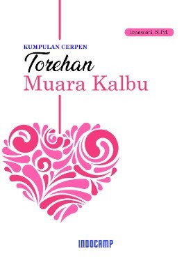 Kumpulan cerpen : torehan muara kalbu