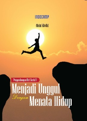 Menjadi unggul dengan menata hidup