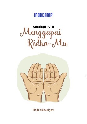 Menggapai Ridho-Mu : Antologi Puisi