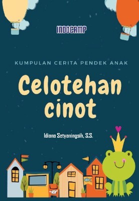 Kumpulan cerita pendek anak : celotehan cinot