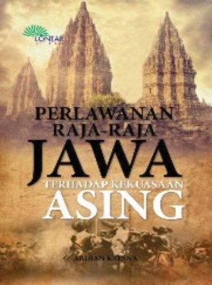 Perlawanan raja-raja jawa terhadap kekuasaan asing