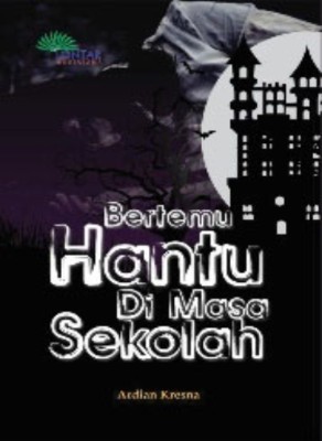Bertemu Hantu di Masa Sekolah