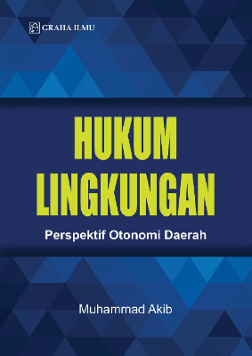 Hukum Lingkungan; Perspektif Otonomi Daerah