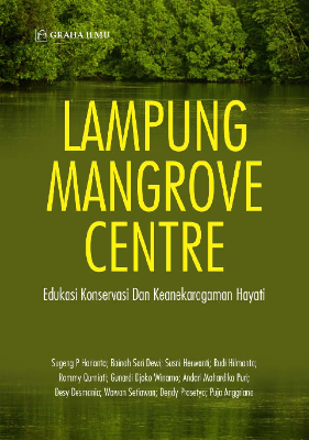 Lampung Mangrove Centre; Edukasi Konservasi dan Keanekaragaman Hayati