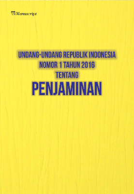 Undang-Undang Republik Indonesia Nomor 1 Tahun 2016 Tentang Penjaminan