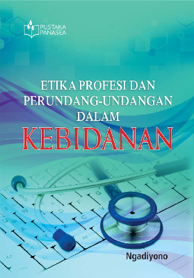 Etika Profesi dan Perundang-undangan dalam Kebidanan