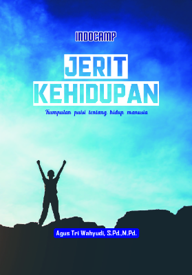 Jerit kehidupan : kumpulan puisi tentang hidup manusia