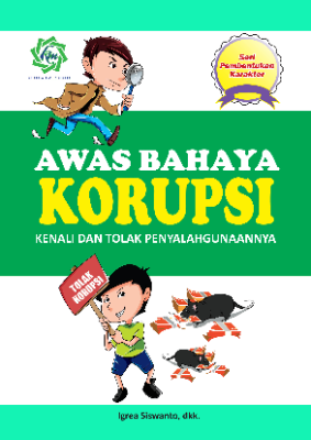 Seri Pembentukan Karakter AWAS BAHAYA KORUPSI