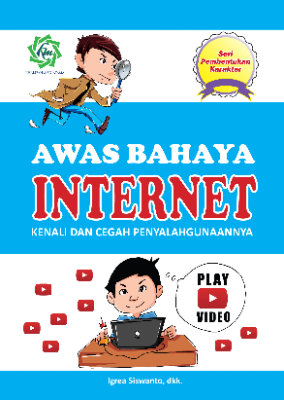 Seri Pembentukan Karakter AWAS BAHAYA INTERNET