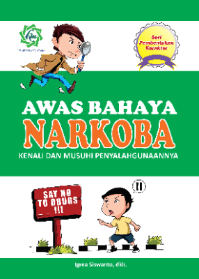 Seri Pembentukan Karakter AWAS BAHAYA NARKOBA