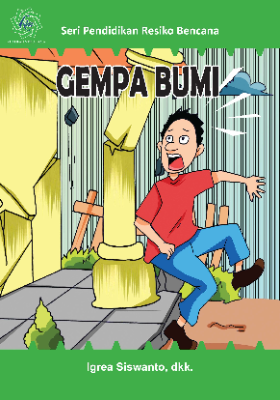 Seri Pendidikan Resiko Bencana GEMPA BUMI