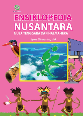 Ensiklopedia Nusantara Nusa Tenggara dan Halmahera