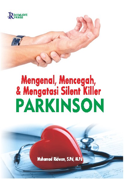 Mengenal, mencegah, mengatasi silent killer Parkinson