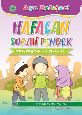 AYO BELAJAR HAFALAN SURAT PENDEK UNTUK TKA-TKQ TAHUN 1