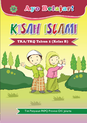 AYO BELAJAR KISAH ISLAMI UNTUK TKA-TKQ TAHUN 2