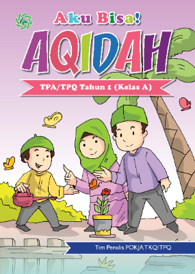 AKU BISA AQIDAH TPA-TPQ TAHUN 1