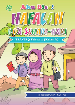 AKU BISA HAFALAN DOA SEHARI-HARI TPA-TPQ TAHUN 1