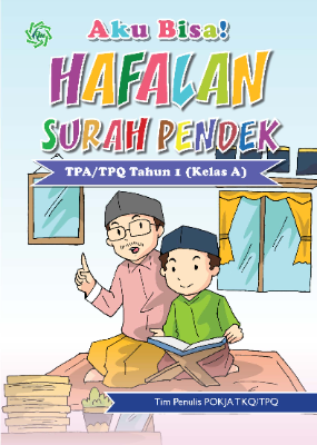 AKU BISA HAFALAN SURAT PENDEK TPA-TPQ TAHUN 1