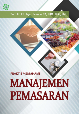 PRAKTIS MEMAHAMI MANAJEMEN PEMASARAN