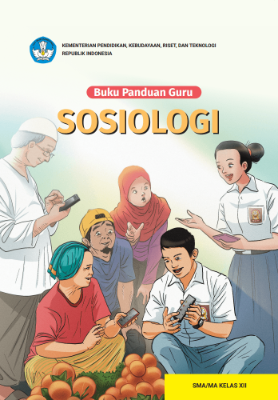 Buku Panduan Guru SOSIOLOGI untuk SMA/MA Kelas XII                                                               