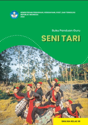 Buku Panduan Guru Seni Tari untuk SMA/MA Kelas XII